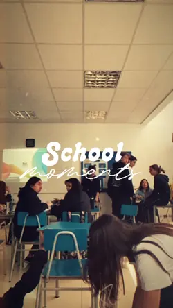 School Moments