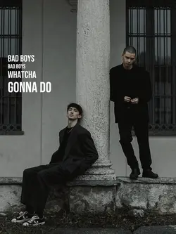 BAD BOYS