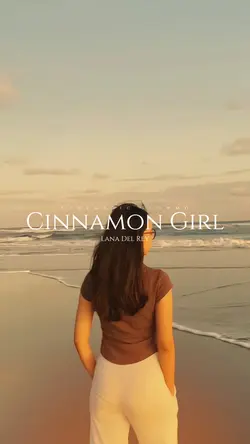 Cinnamon Girl 9:16