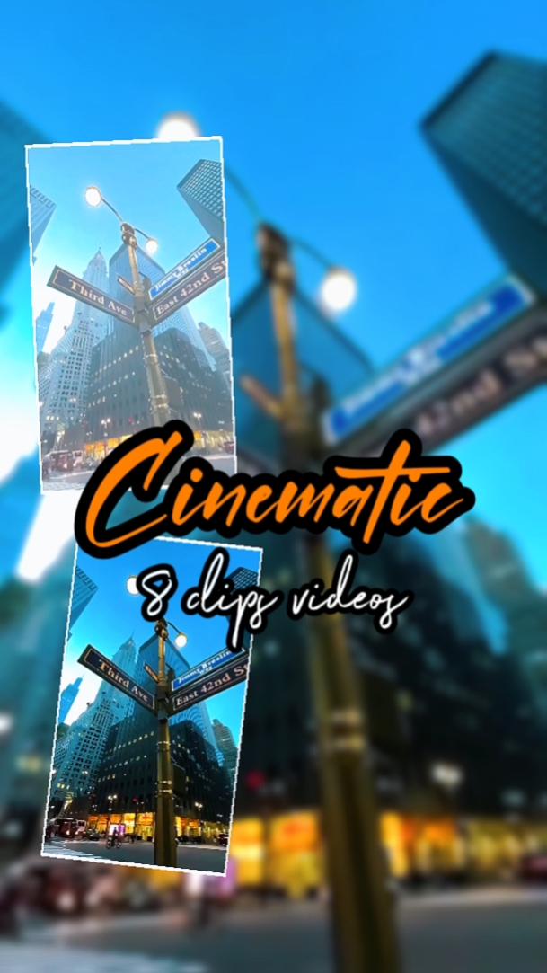 8 CLIPS CINEMATIC