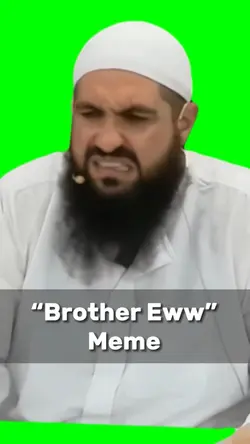“Brother Eww” Meme