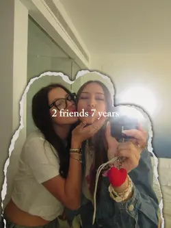 2 friends 7 years 