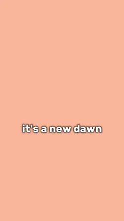 it's a new dawn