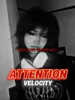 ATTENTION VELOCITY 