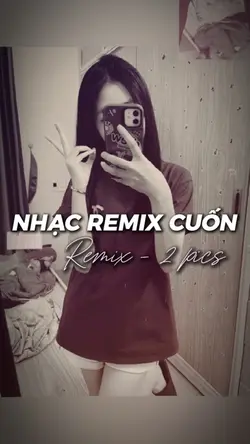 [2] NHẠC REMIX CUỐN