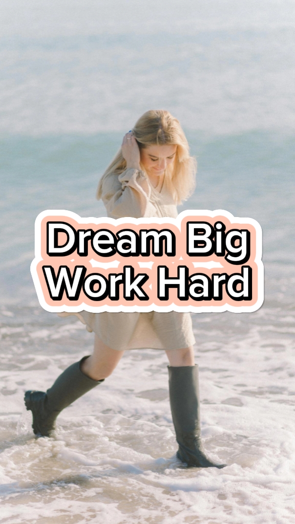 Dream Big Work Hard