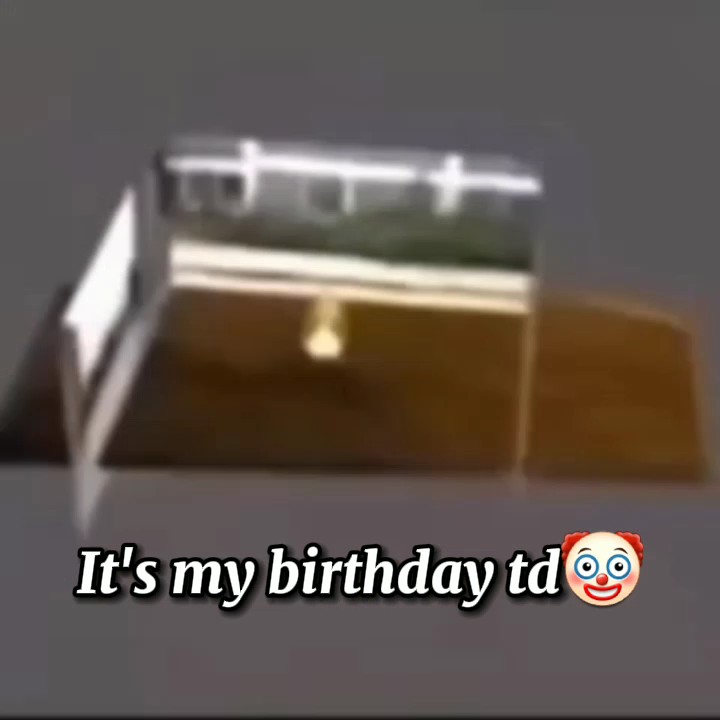 it's my b,day