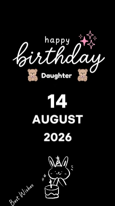 HBD FILHA 14 DE AGOSTO