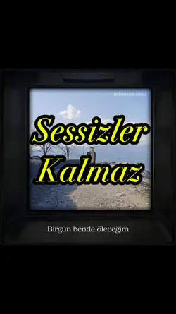 sessizler kalmaz