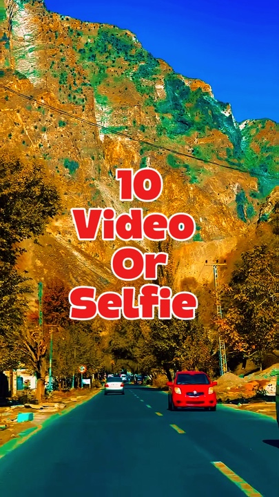 10 video or selfie 