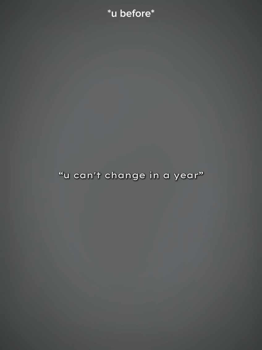 UCantChangeInAYear