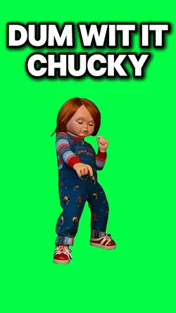 DUM WIT IT CHUCKY