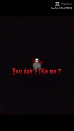 U don't like me? hah