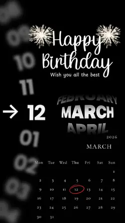 BIRTHDAY MARCH 12