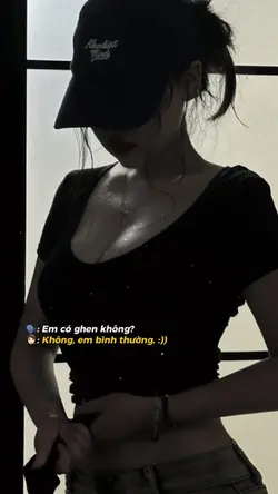 Em có ghen không