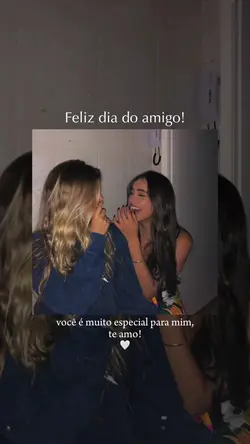 Feliz dia do amigo 