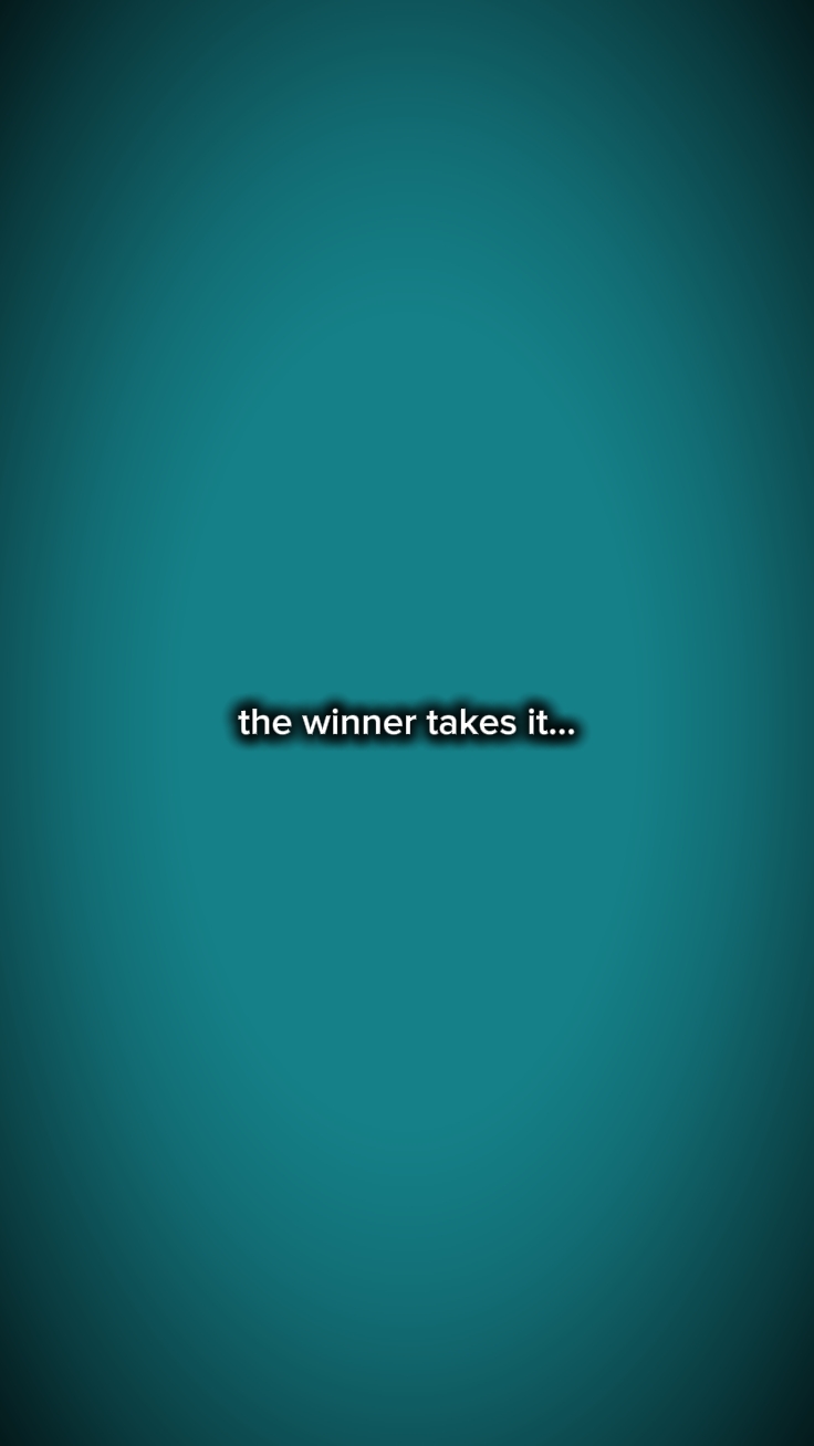 the winner takes it 