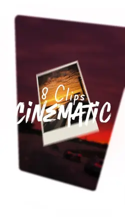 Cinematic 8 clips