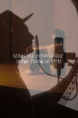 Serás Esa espinita 