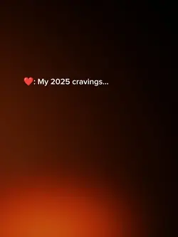 my 2025 cravings 
