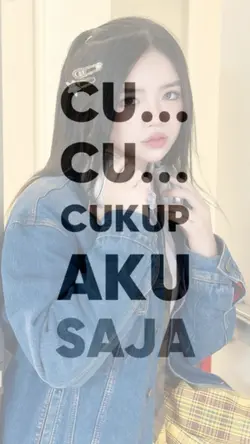 CUKUP AKU SAJA