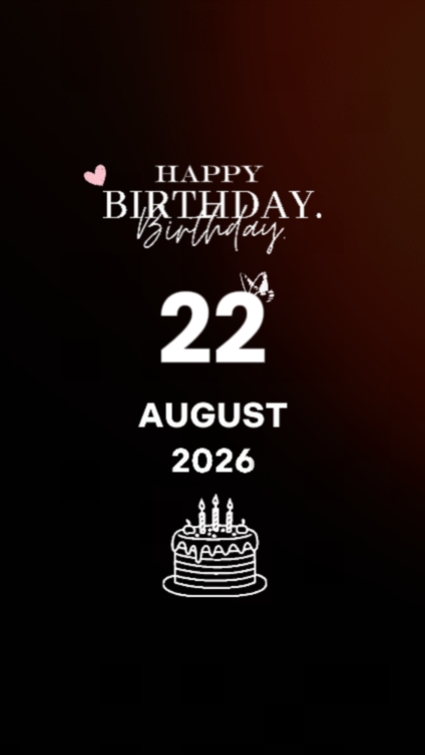 BIRTHDAY 22 AUGUST 