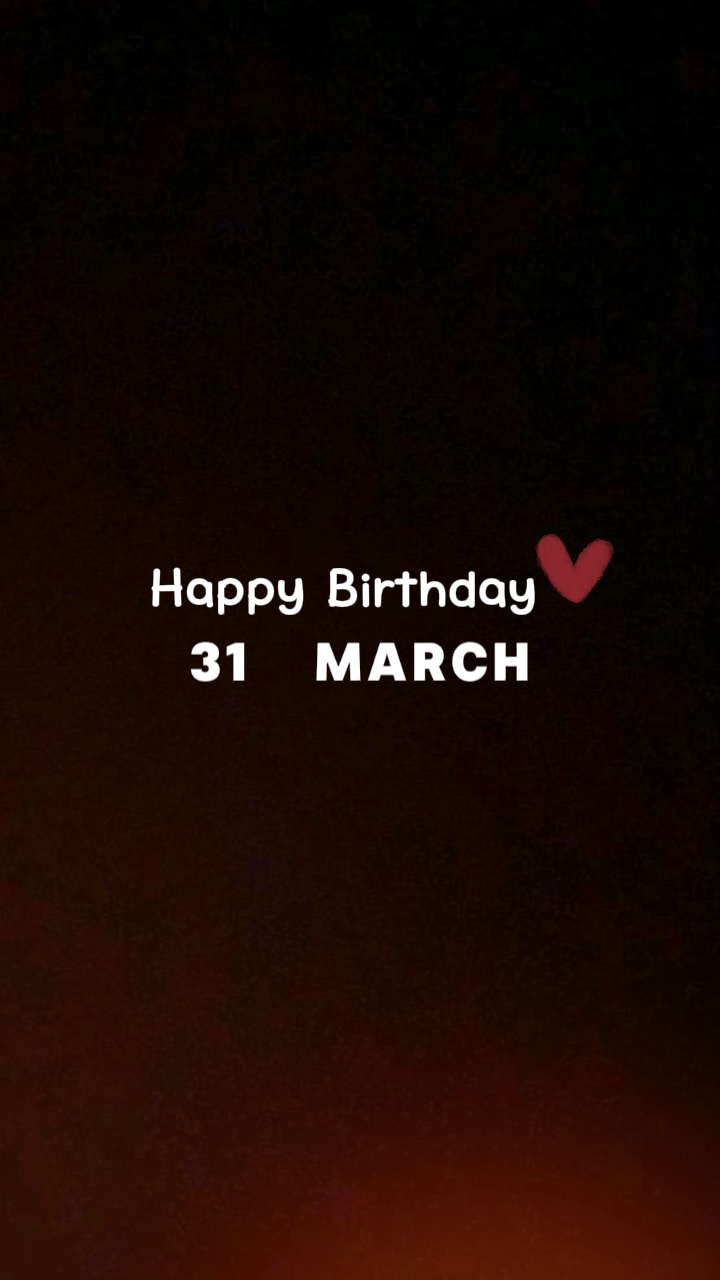 doğum günü 31 Mart