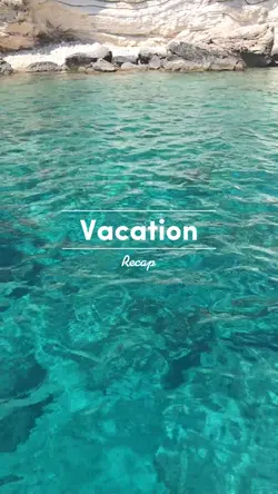 Vacation Recap