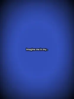 imagine me in my..