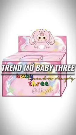 TREND MỞ BABY THREE