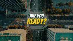 ARE YOU READY?