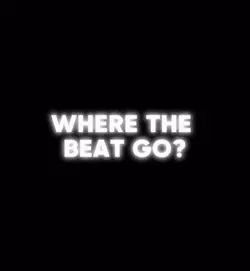 Where the beat go