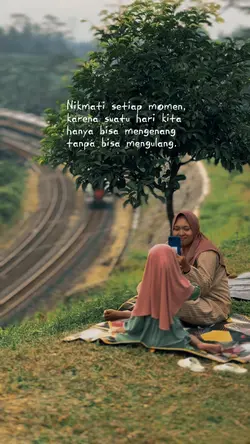 Nikmati setiap momen