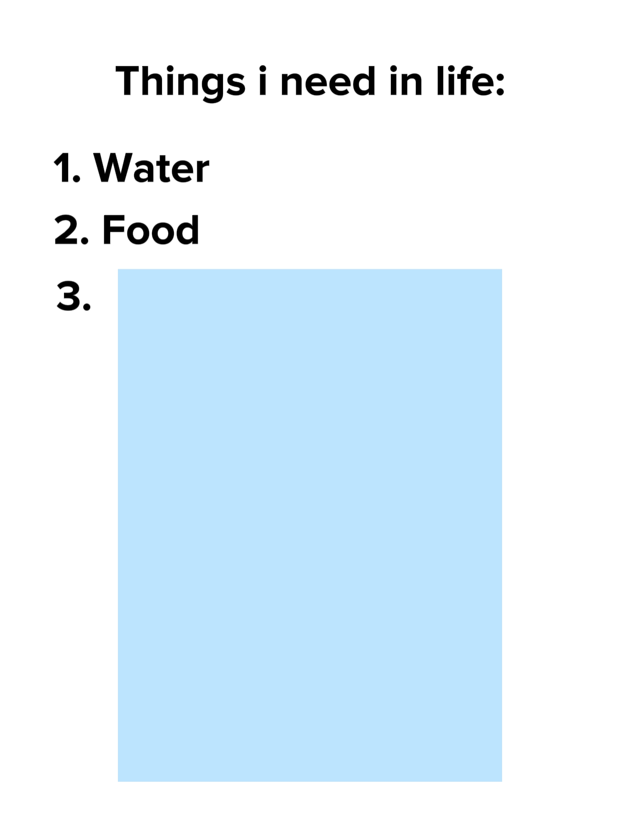 thing i need in life