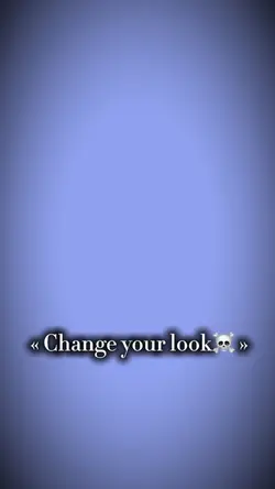 Change your look 