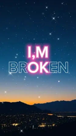 I,m broken