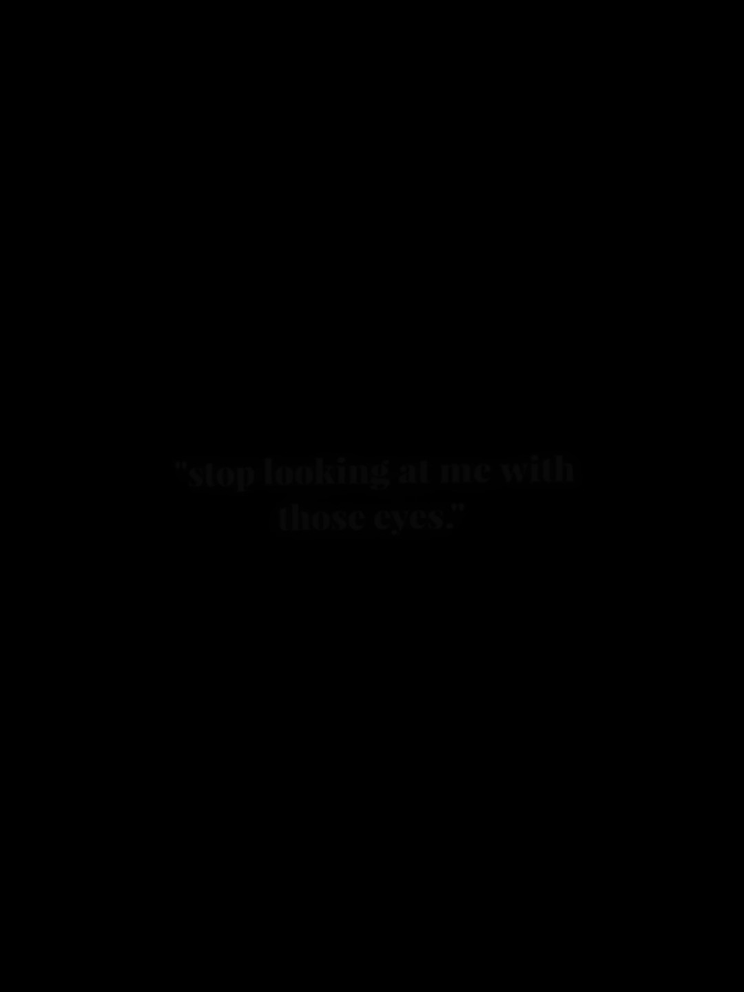 Those eyes omgg <3