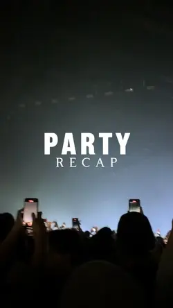 Party Recap