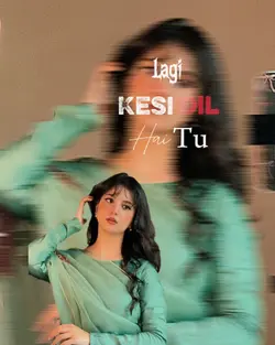 Kesi Dil Lagi Hai Tu