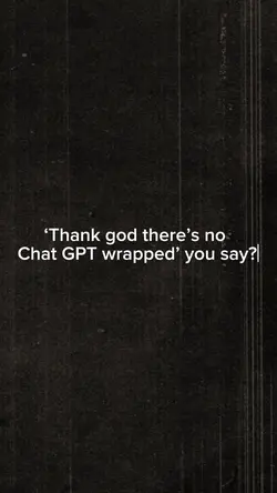 Chat GPT wrapped ✨