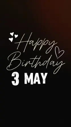 Birthday 3 May