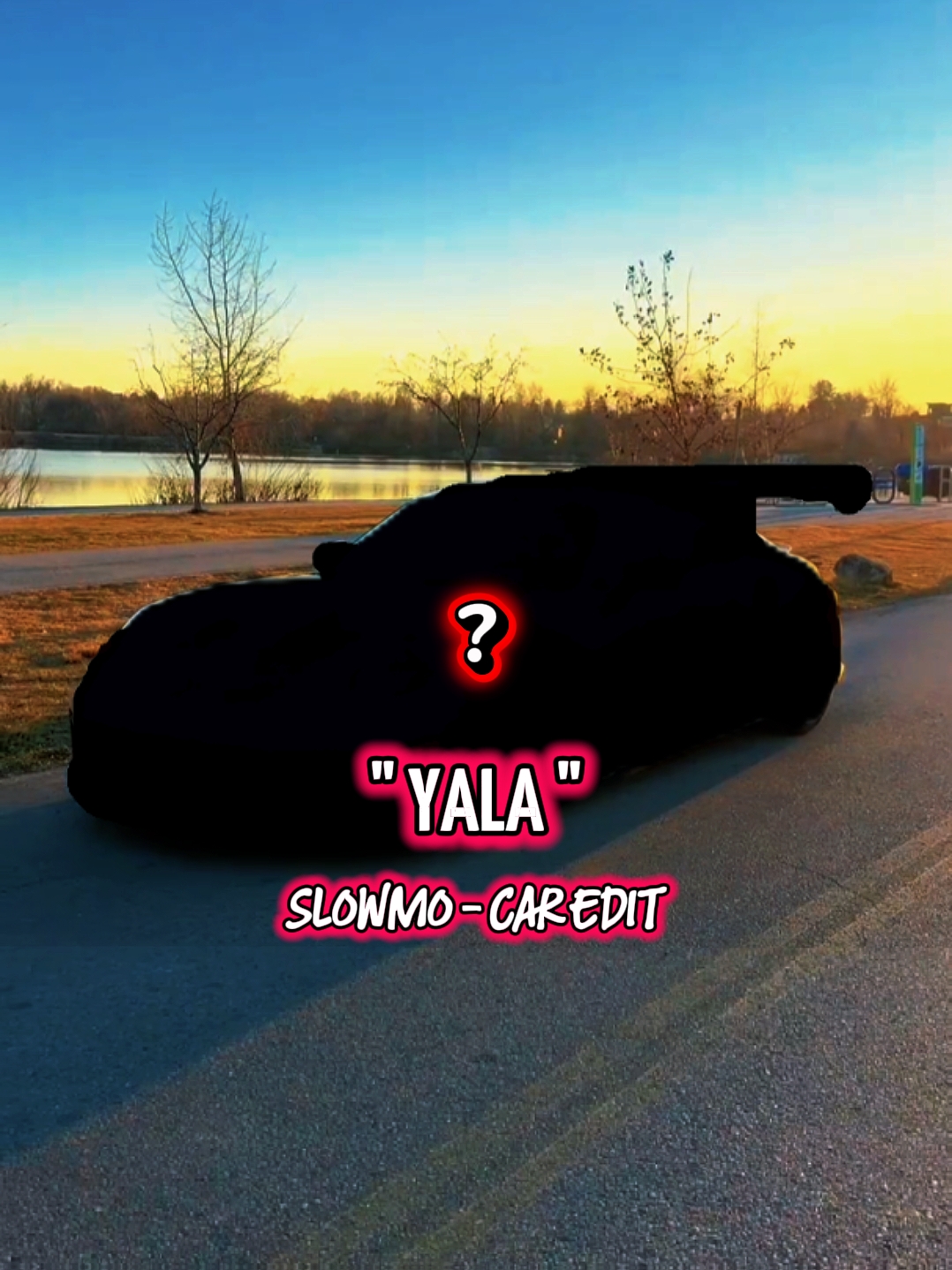 YALA SLOWMO-Car Edit