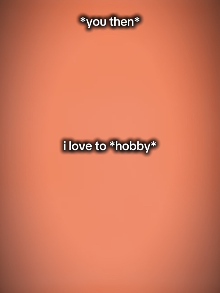 I love to hobby