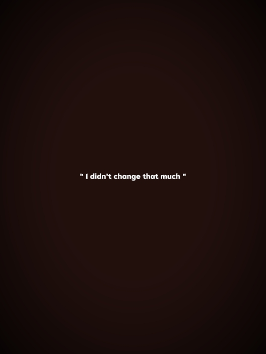  I didn't change 