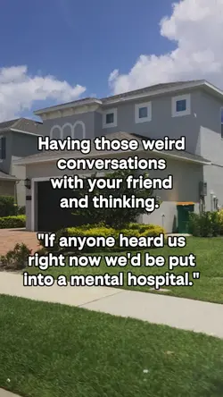 Having those weird
