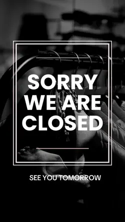 WE ARE CLOSED