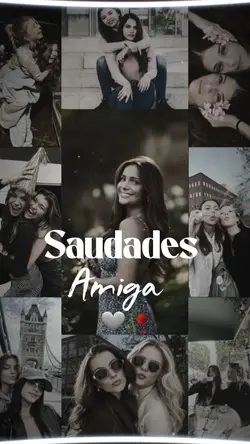 Saudades amiga 