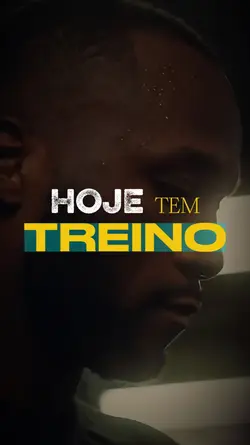 HOJE TEM TREINO