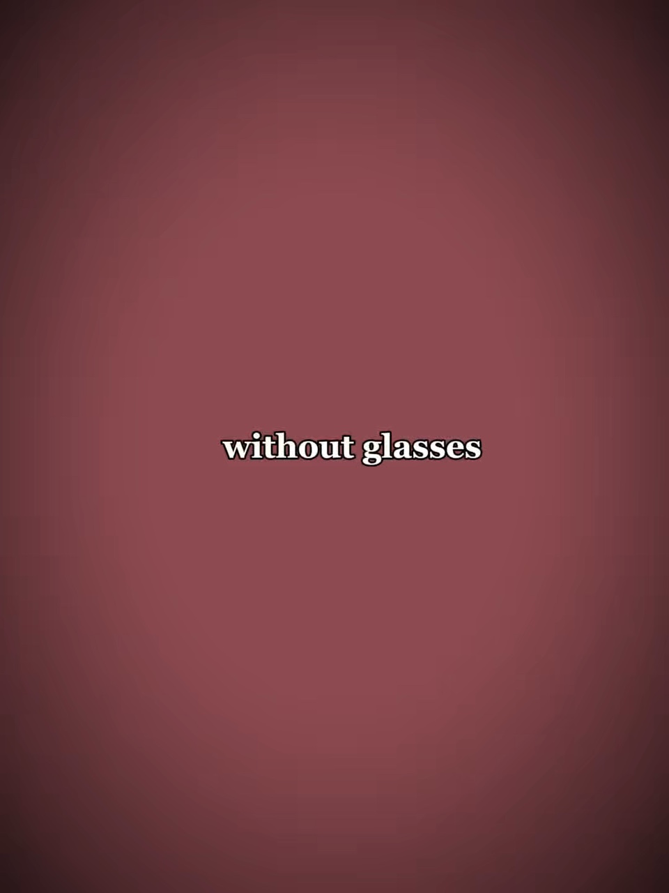 ohne Brille