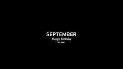 September hbd to me